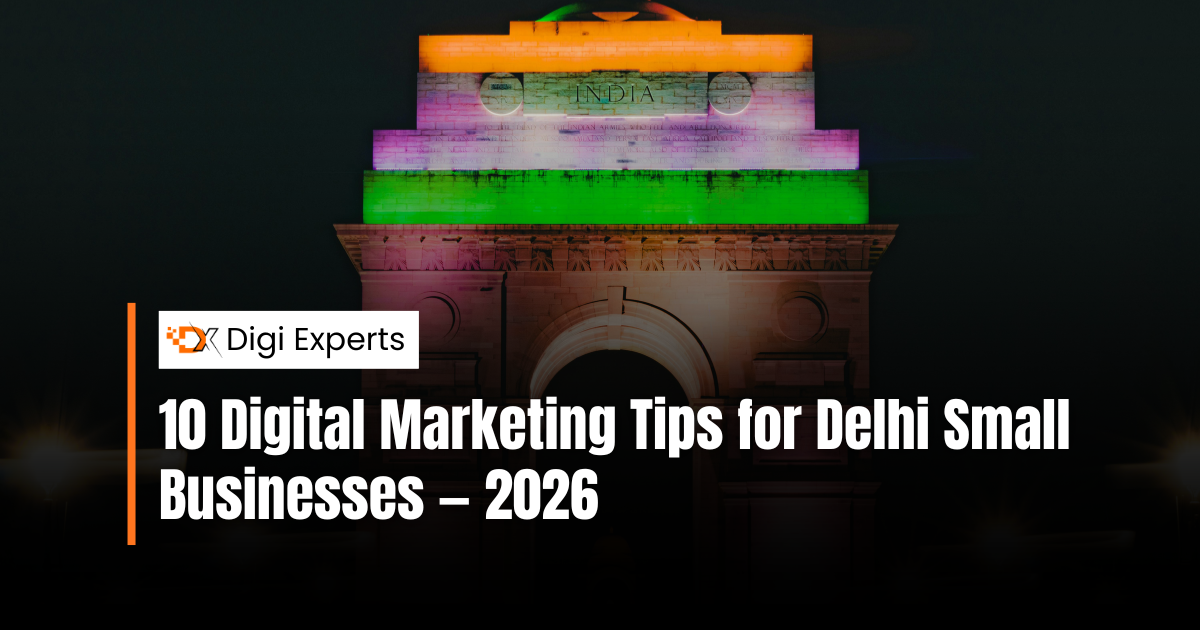 10 Digital Marketing Tips for Delhi Small Businesses — 2026